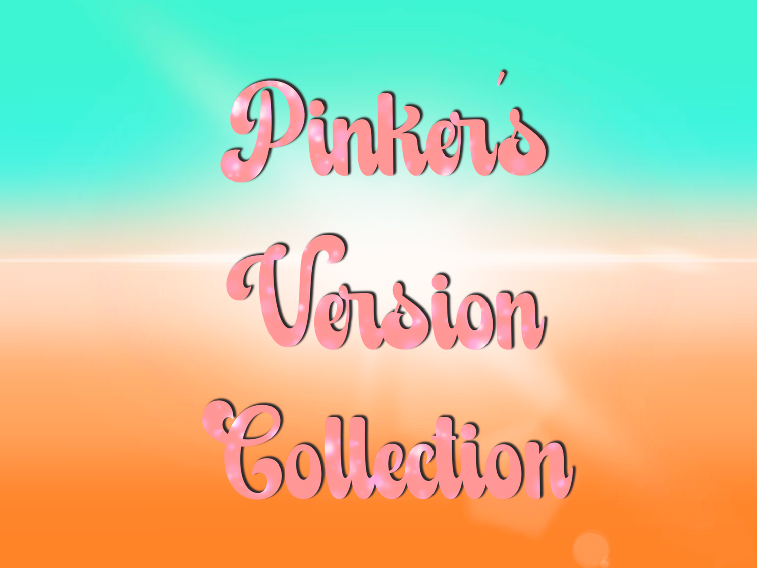 Pinker’s Version Collection