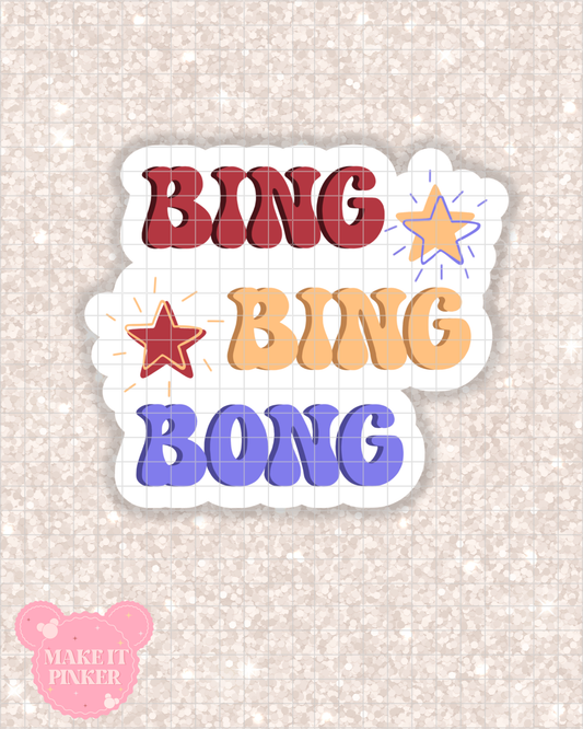 Bing Bing Bong Sticker